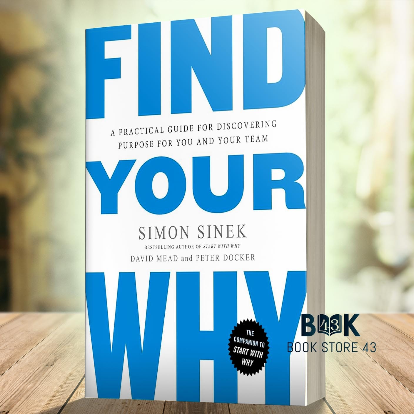 Find Your Why By Simon Sinek Bookstore43 Find Your Why By Simon Sinek Bookstore43