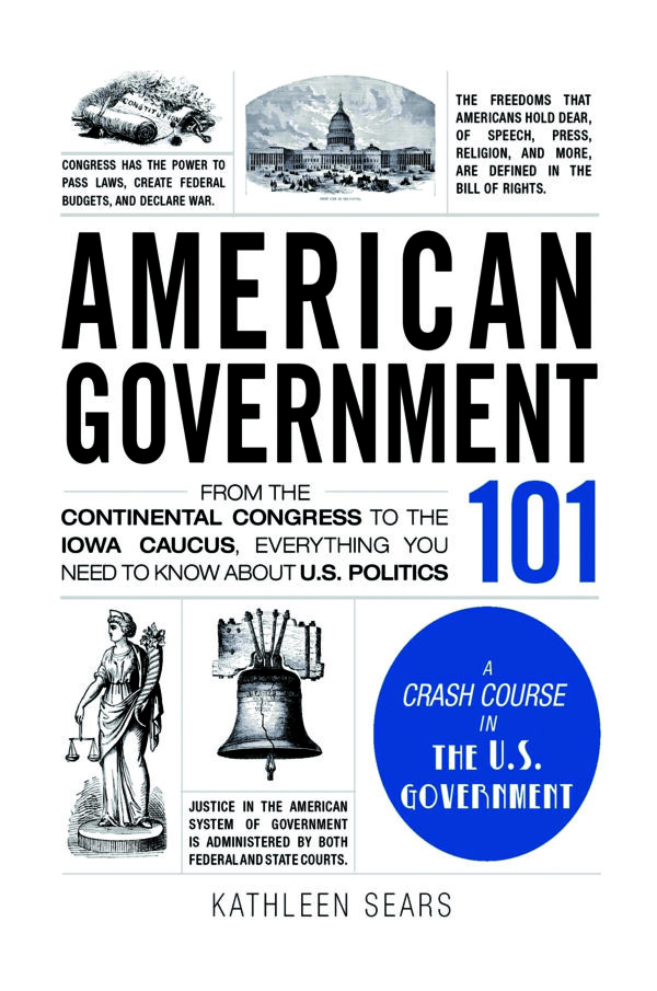 American Government 101 – Beginner’s guide to U.S. politics, the Constitution, Congress, and how American democracy works