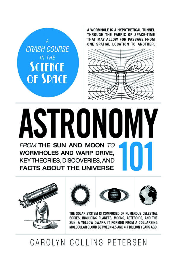 Astronomy 101 – Beginner’s guide to stars, planets, black holes, space-time, and the structure of the universe.