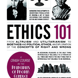 Ethics 101 – Beginner’s guide to moral philosophy, ethical theories, thought experiments, and real-world dilemmas.