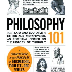 Philosophy 101 – Beginner’s guide to ethics, metaphysics, logic, epistemology, and influential thinkers from Plato to Nietzsche.