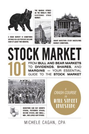 Cover of Stock Market 101 by Michele Cagan, featuring financial icons like bull and bear symbols, stock charts, and dollar signs—representing key investing concepts for beginners.