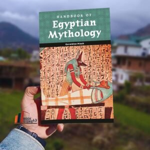 Handbook of Egyptian Mythology book cover – comprehensive reference by Geraldine Pinch exploring ancient Egyptian gods, myths, and cultural beliefs from 3200 BCE to 400 CE