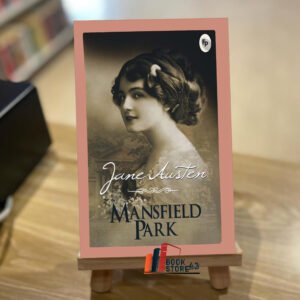 Mansfield Park book cover – romantic and moral novel by Jane Austen following Fanny Price’s journey from poverty to self-worth in the rigid social world of Regency England