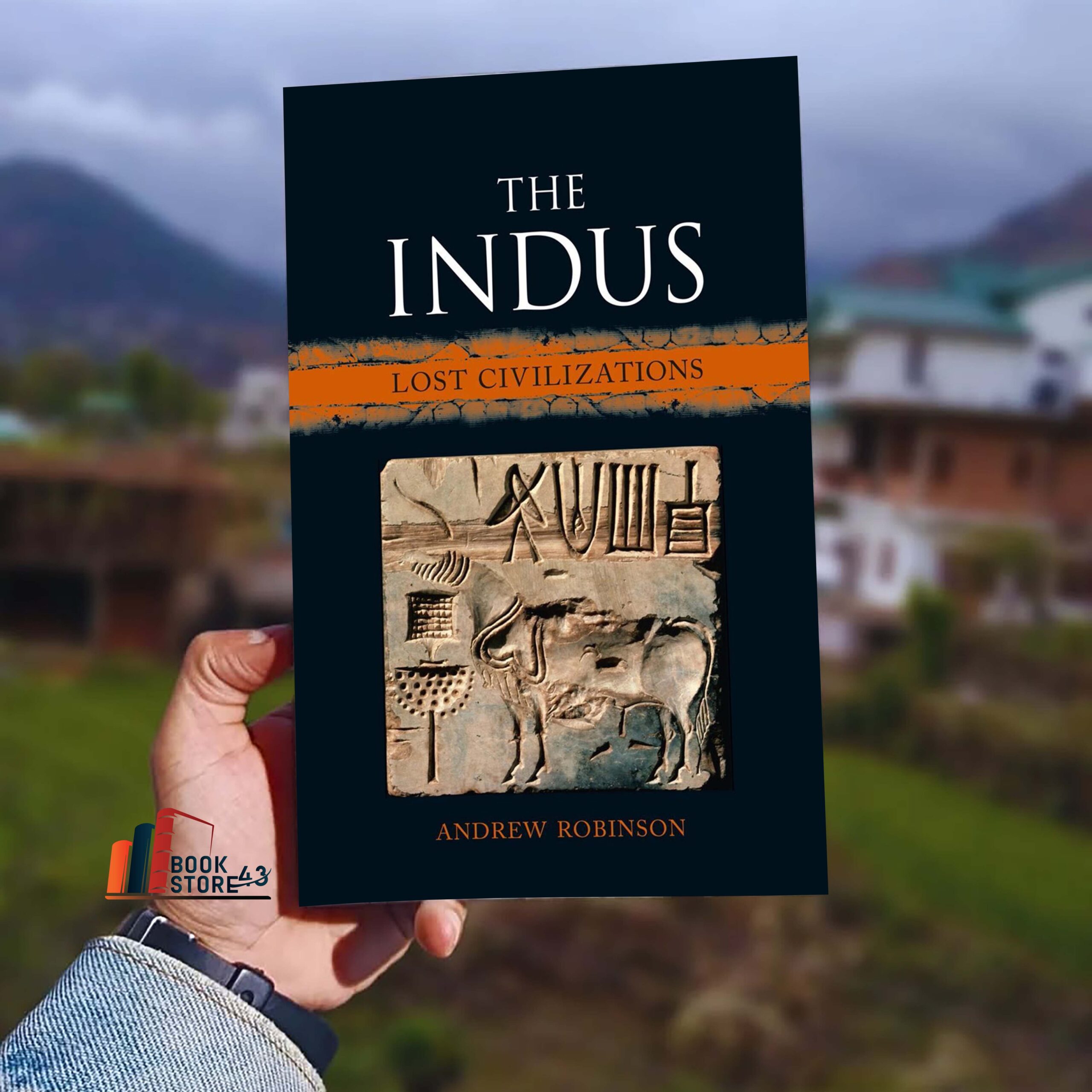 The Indus The Indus: Lost Civilizations by Andrew Robinson book cover – an exploration of the mysterious Indus Valley Civilization and its ancient legacy