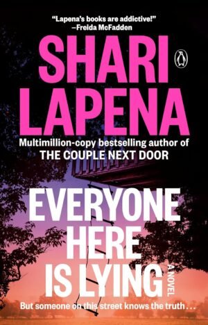 Everyone Here Is Lying — Shari Lapena